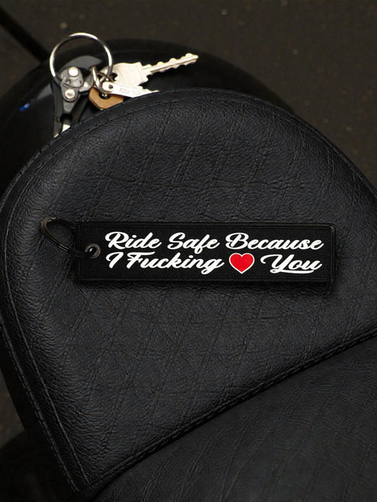 Ride Safe Because I Fucking Love You Jet Tag